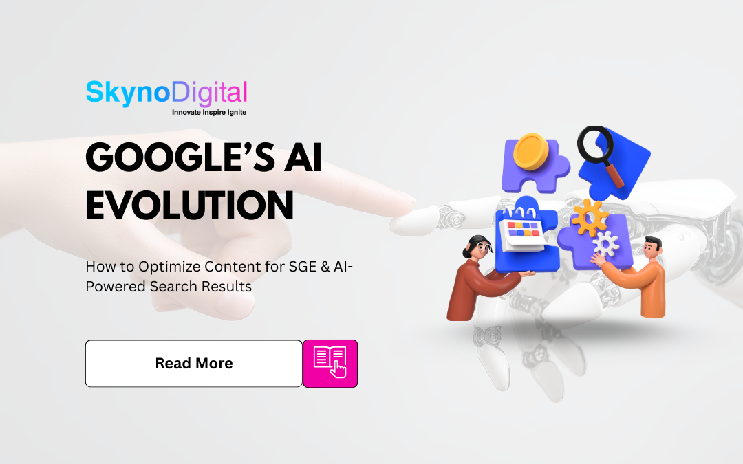 Google’s AI Evolution: How to Optimize Content for SGE & AI-Powered Search Results
