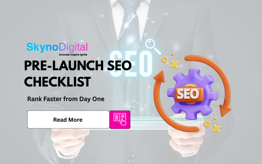 Pre-Launch SEO Checklist: Rank Faster from Day One