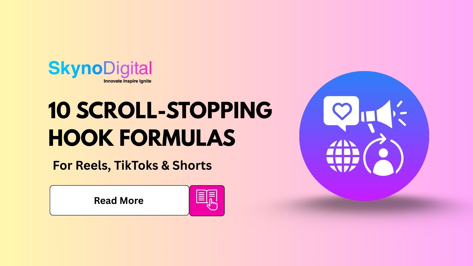 10 Scroll-Stopping Hook Formulas for Reels, TikToks & Shorts