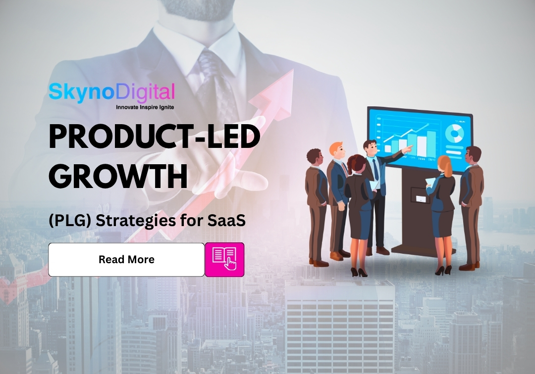 Product-Led Growth (PLG) Strategies for SaaS