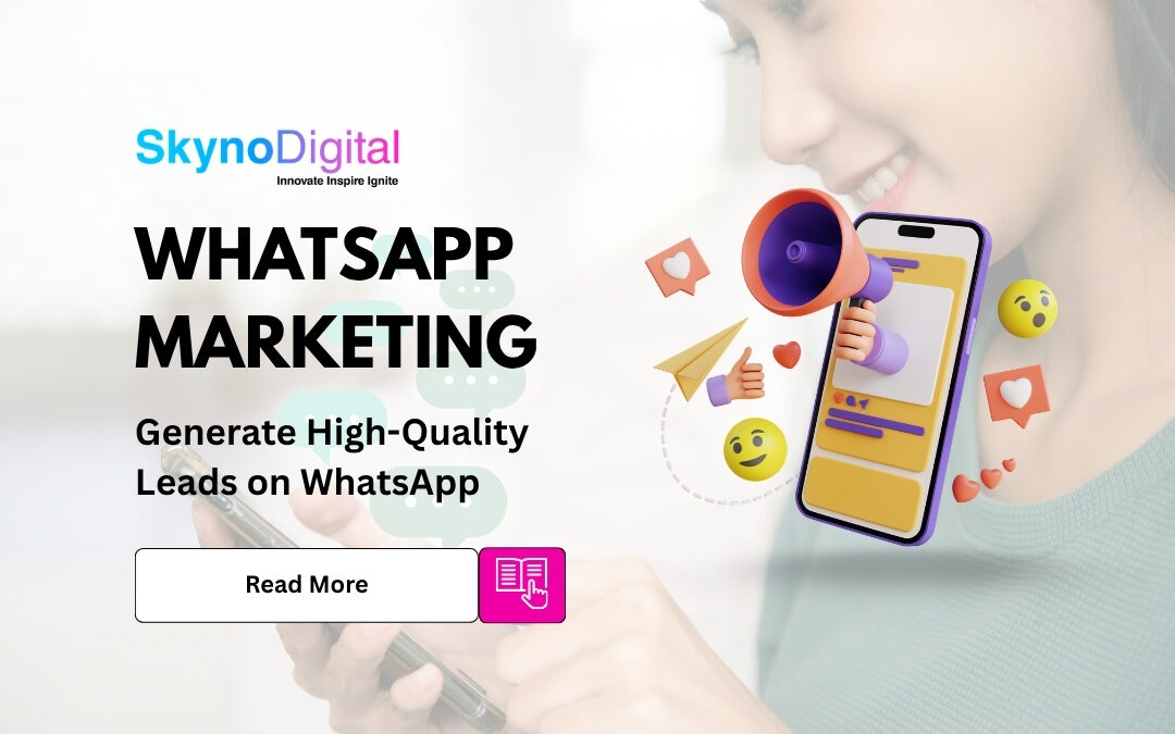 WhatsApp Marketing : Generate High-Quality Leads on WhatsApp