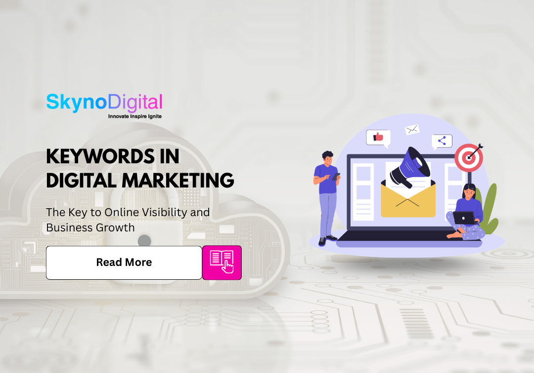 Keywords in Digital Marketing: The Key to Online Visibility and Business Growth
