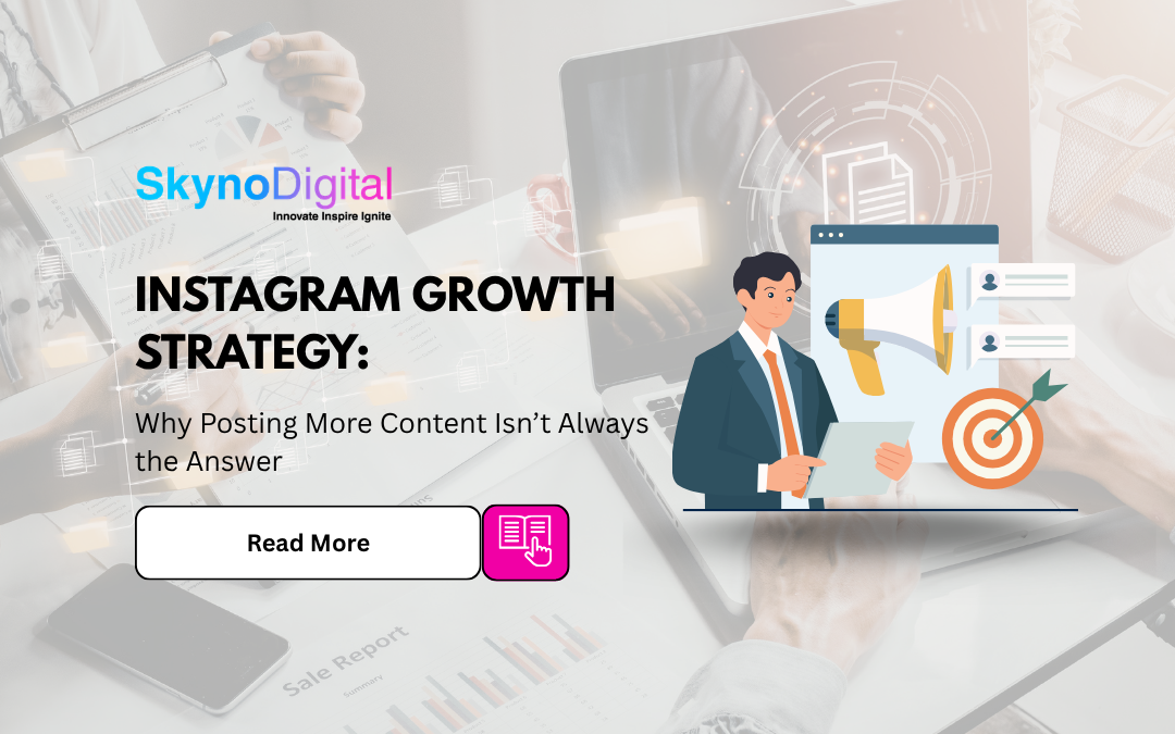 Instagram Growth Strategy: Why Posting More Content Isn’t Always the Answer