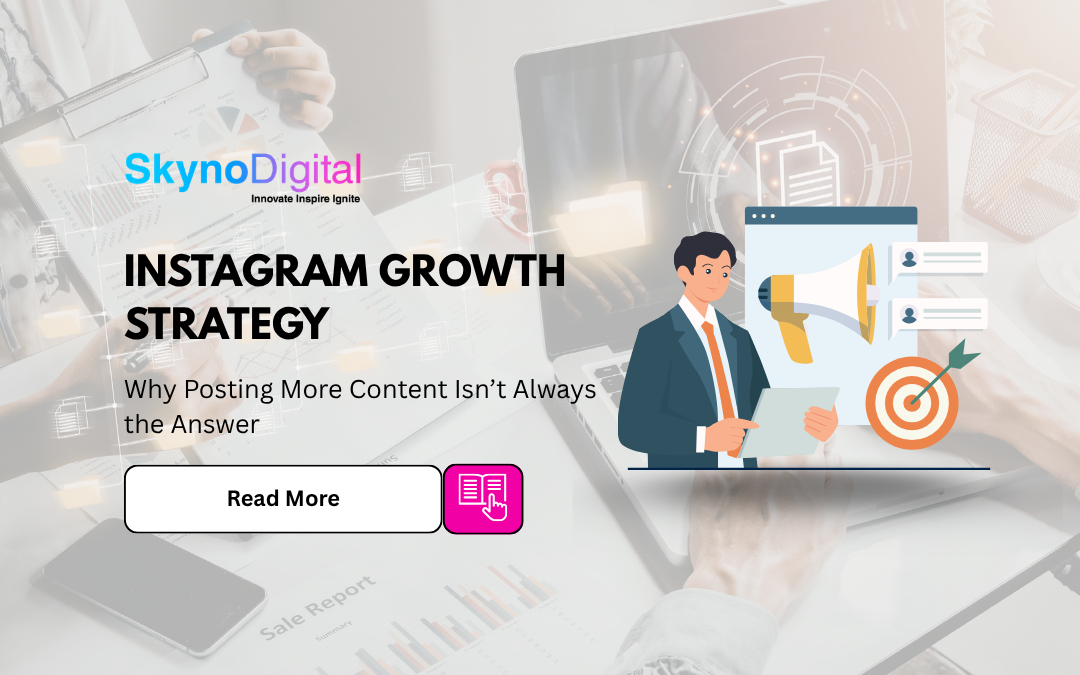 Instagram Growth Strategy: Why Posting More Content Isn’t Always the Answer